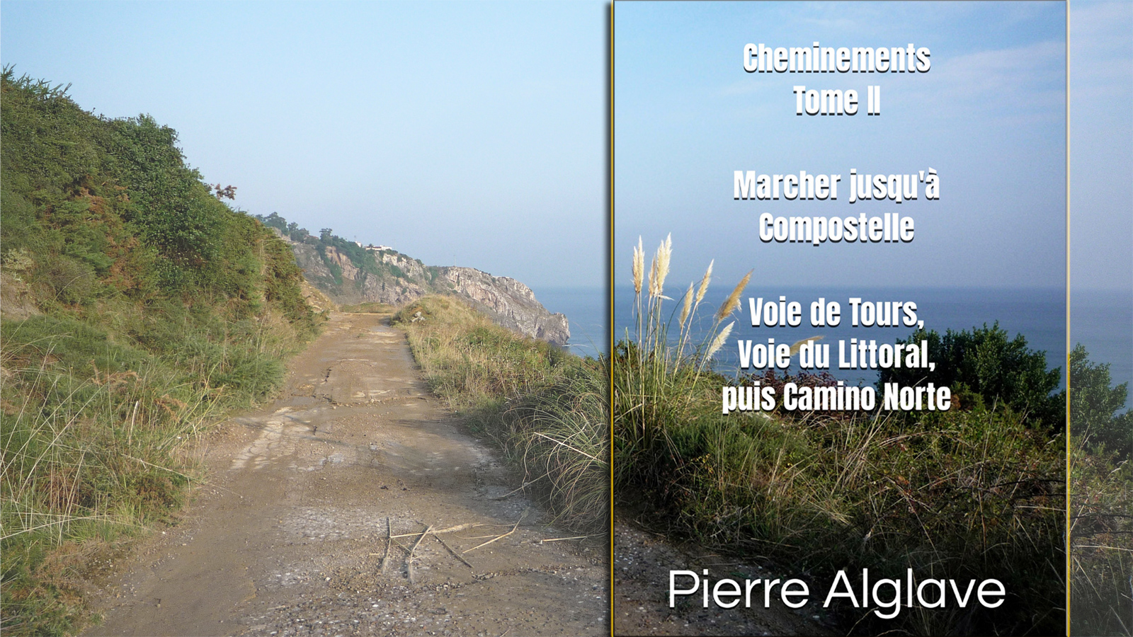 Cheminements Livre 2 : Compostelle - Camino Norte